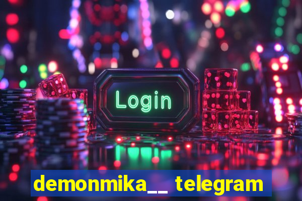 demonmika__ telegram